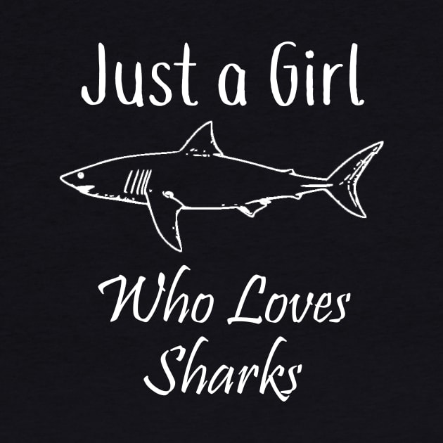 Just a Girl Who Loves Sharks by DANPUBLIC